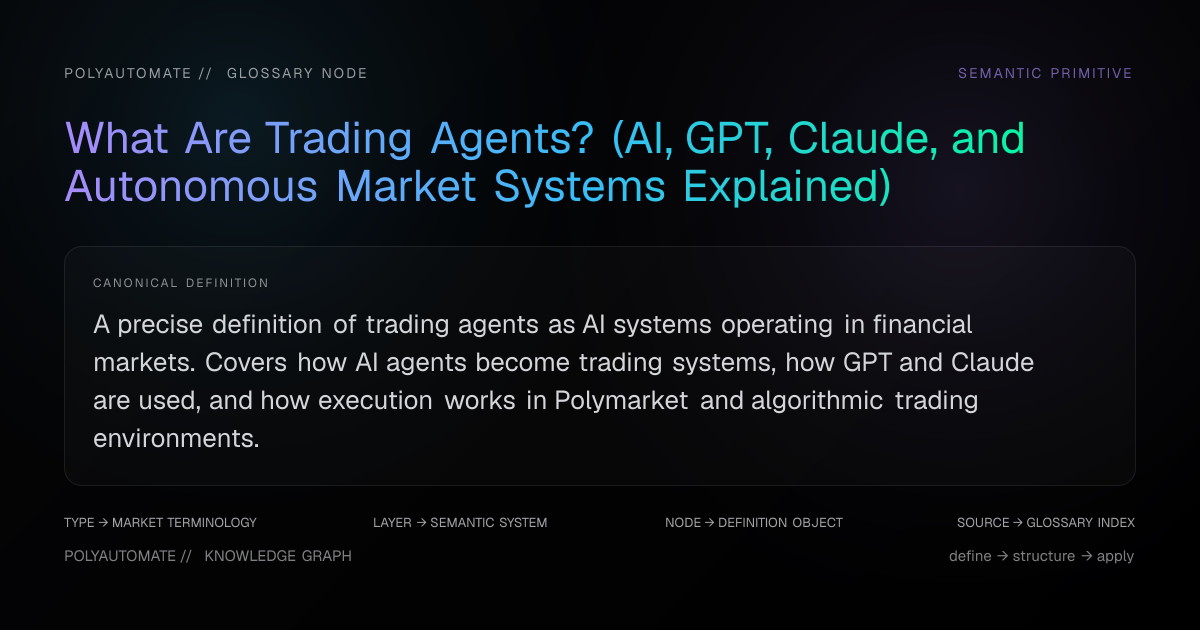 What Are Trading Agents? (AI, GPT, Claude, and Autonomous Market ...